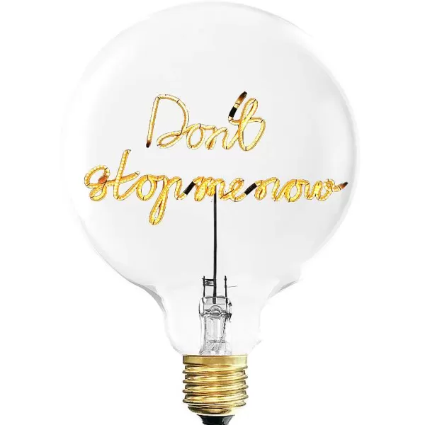 ELEMENTS LIGHTING Ampoules Message^Ampoule Don'T Stop Me Now / H 17 Cm
