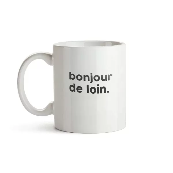 FÉLICIE AUSSI Mugs & Tasses^Mug Message - Bonjour De Loin
